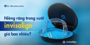 Niềng răng trong suốt invisalign giá bao nhiêu? Niềng răng trong suốt invisalign giá bao nhiêu?